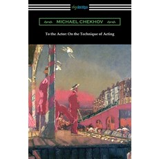 To the Actor: On the Technique of Acting Paperback, Digireads.com