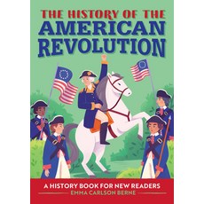(영문도서) The History of the American Revolution: A History Book for New Readers Paperback, Rockridge Press, English, 9781648767913