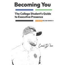 (英文圖書)The College Student's Guide to Executive Presence: Becoming You 平裝版, Independently Published, 英文