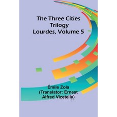 (영문도서) The Three Cities Trilogy: Lourdes Volume 5 Paperback, Alpha Edition, English, 9789357934978