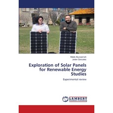 (영문도서)Exploration of Solar Panels for Renewable Energy Studies Paperback, LAP Lambert Academic Publis..., English, 9786208449926