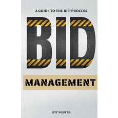(영문도서) Bid Management: A Guide to the RFP Process Paperback, Jeff Nguyen, English, 9798223941828