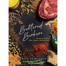 (영문도서) Buttered Berbere: Ethiopian Cuisine with a Dash of Modern Flair Hardcover, Palmetto Publishing, English, 9798822901834