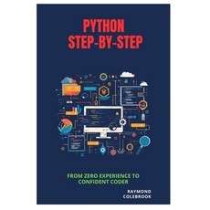 (영문도서)Python Step-by-Step: From Zero Experience to Confident Coder Paperback, Independently Published, English, 9798255610952 Independently Published, English, 9798255610952