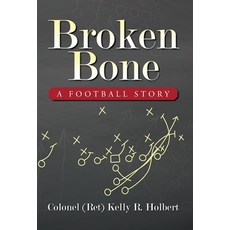 (영문도서) Broken Bone: A Football Story Hardcover, Palmetto Publishing, English, 9798822913585