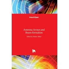 (영문도서) Antenna Arrays and Beam-formation Hardcover, Intechopen, English, 9789535131458