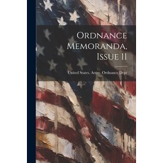 (영문도서) Ordnance Memoranda Issue 11 Paperback, Legare Street Press, English, 9781022637870