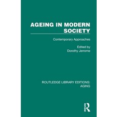 (영문도서)Ageing in Modern Society: Contemporary Approaches Paperback, Routledge, English, 9781032694092