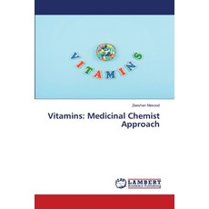 Vitamins: Medicinal Chemist Approach Paperback, LAP Lambert Academic Publishing