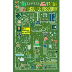 (영문도서) Facing Resource Insecurity Paperback, Facing Project Press, English, 9798986096155