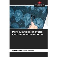 (영문도서)Particularities of cystic vestibular schwannoma Paperback, Our Knowledge Publishing, English, 9786209995033 Our Knowledge Publishing, English, 9786209995033