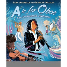 (영문도서) A is for Oboe: The Orchestra's Alphabet Hardcover, Dial Books, English, 9780525553779