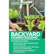 (영문도서) Backyard Homesteading: This book includes: Making Bread Cheese Drinkable Wate... Paperback, Ladoo Publishing LLC, English, 9781955786096