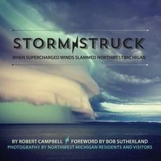 (영문도서) Storm Struck: When Supercharged Winds Slammed Northwest Michigan Paperback, Mission Point Press, English, 9781961302358