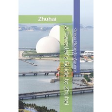 (英文圖書)A Traveller's Guide to Zhuhai: Panache Zhuhai 平裝版, Independently Published, 英文