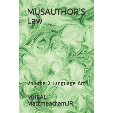 (영문도서) MUSAUTHOR'S Law: Volume 2 Language Art Paperback, Independently Published, English, 9781686065743