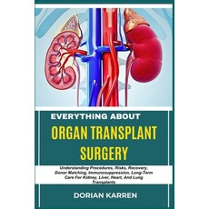 (영문도서) Everything about Organ Transplant Surgery: Understanding Procedures Risks Rec... Paperback, Independently Published, English, 9798313535869