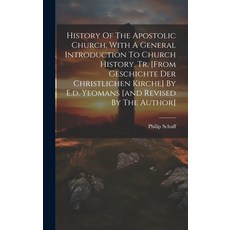 (영문도서) History Of The Apostolic Church With A General Introduction To Church History. Tr. [from Ges... Hardcover, Legare Street Press, English, 9781020531651