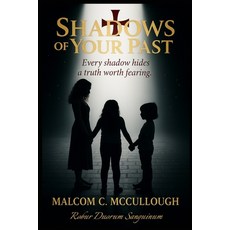 (英文圖書)Shadows of Your Past: Every Shadow Hides a Truth Worth Fearing 平裝版, Malcolm C. McCullough, 英文