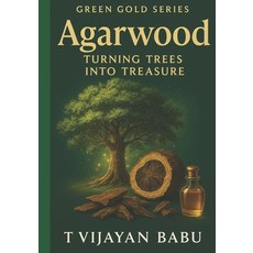 (英文圖書)Agarwood: Turning Trees into Treasure 平裝版, Independently Published, 英文