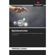 (영문도서)Epistemicide Paperback, Our Knowledge Publishing, English, 9786202363037