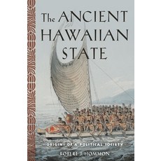 (영문도서) Ancient Hawaiian State: Origins of a Political Society Paperback, Oxford University Press, English, 9780190499129