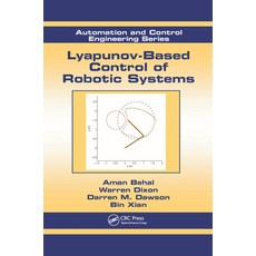 (영문도서) Lyapunov-Based Control of Robotic Systems Paperback, CRC Press, English, 9780367452421