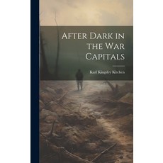 (영문도서) After Dark in the War Capitals Hardcover, Legare Street Press, English, 9781020096594