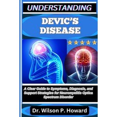 (영문도서)Understanding Devic's Disease: A Clear Guide to Symptoms Diagnosis and Support... Paperback, Independently Published, English, 9798262779314