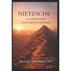 (英文圖書)Nietzsche a Guided Tour: A Path Through His Works 平裝版, Ravinder N Bhalla, 英文