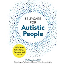 (영문도서) Self-Care for Autistic People: 100+ Ways to Recharge De-Stress and Unmask! Hardcover, Adams Media Corporation, English, 9781507221938