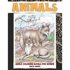 Adult Coloring Books for Women Thick paper - Animals Paperback, Independently Published