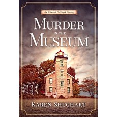 (영문도서) Murder in the Museum: An Edmund DeCleryk Mystery Paperback, Silver Waters Press, English, 9798992109009