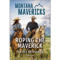 (영문도서)Roping the Maverick Mass Market Paperbound, Harlequin Montana Mavericks, English, 9781335540898