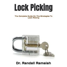 (영문도서) Lock Picking: The Complete Guide On The Strategies To Lock Picking Paperback, Independently Published, English, 9798491614844