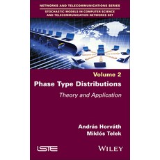 (영문도서) Phase Type Distribution Volume 2: Theory and Application Hardcover, Wiley-Iste, English, 9781848219458