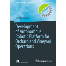 (영문도서) Development of Autonomous Robotic Platform for Orchard and Vineyard Operations Paperback, Springer Vieweg, English, 9783031467905