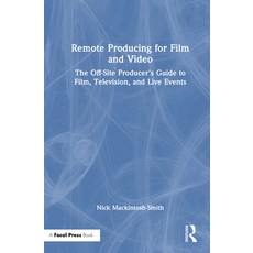 (英文圖書)Remote Producing for Film and Video: The Off-Site Producer's Guide to Film Tele... 精裝版, Routledge, 英文, 精裝本