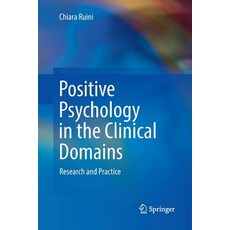 (영문도서) Positive Psychology in the Clinical Domains: Research and Practice Paperback, Springer, English, 9783319848235