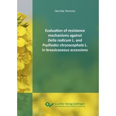 Evaluation of resistance mechanisms against Delia radicum L. and Psylliodes chrysocephala L. in bras... Paperback, Cuvillier, English, 9783736995437