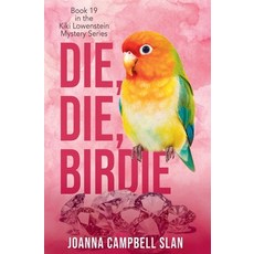 (영문도서)Die Die Birdie Paperback, Joanna Campbell Slan, English, 9798231936458