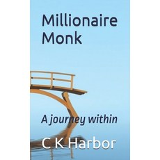 (영문도서)Millionaire Monk: A journey within Paperback, Independently Published, English, 9798272519191