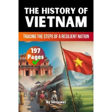 (영문도서)The History of Vietnam: Tracing the Steps of a Resilient Nation Paperback, de Fryske Wrald, English, 9783565078455