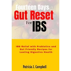 (영문도서)Fourteen Days Gut Reset for IBS: IBS Relief with Probiotics and Gut Friendly Rec... Paperback, Independently Published, English, 9798263264642
