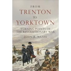 (영문도서) From Trenton to Yorktown: Turning Points of the Revolutionary War Hardcover, Osprey Publishing (UK), English, 9781472863751
