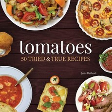 Tomatoes: 50 Tried & True Recipes Paperback, Adventure Publications, English, 9781591939504