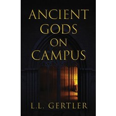 (英文圖書)Ancient Gods on Campus 平裝版, Burgundy Bend Press, 英文