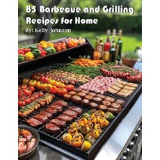 (영문도서) 85 Barbecue and Grilling Recipes for Home Paperback, Marick Booster, English, 9798869138545