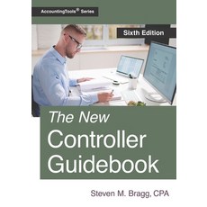 (영문도서) The New Controller Guidebook: Sixth Edition Paperback, Accountingtools, Inc., English, 9781642211054
