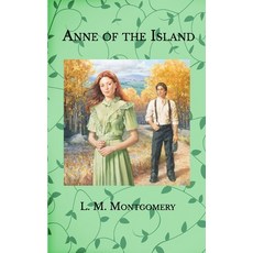 Anne of the Island Paperback, Independently Published